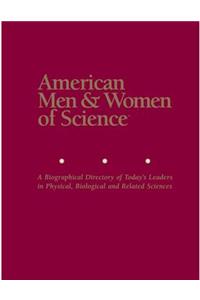 American Men & Women of Science: A Biographical Directory of Today's Leaders in Physical, Biological, and Related Sciences