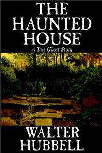 The Haunted House by Walter Hubbell, Fiction, Mystery & Detective