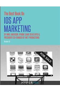 The Best Book on IOS App Marketing