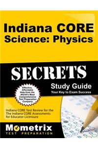 Indiana Core Science - Physics Secrets Study Guide