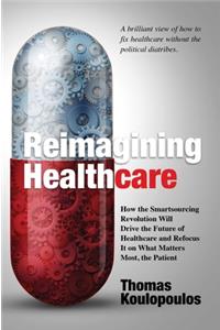 Reimagining Healthcare