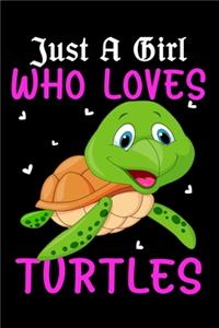 Just A Girl Who Loves Turtles