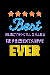 Best Electrical Sales Representative Evers Notebook - Electrical Sales Representative Funny Gift