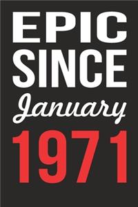Epic Since January 1971 Journal keepsake Gift, a birthday journal to remember dates