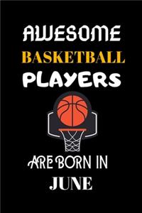 Awesome Basketball Players Are Born in June