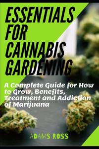 Essentials for Cannabis Gardening