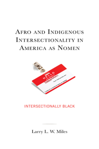 Afro and Indigenous Intersectionality in America as Nomen