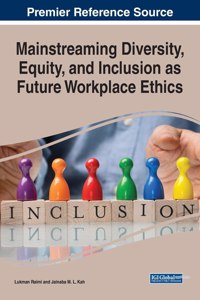 Mainstreaming Diversity, Equity, and Inclusion as Future Workplace Ethics