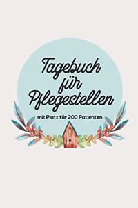 Tagebuch für Pflegestellen mit Platz für 200 Patienten