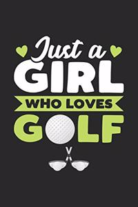 Just A Girl Who Loves Golf