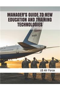 Manager's Guide to New Education and Training Technologies