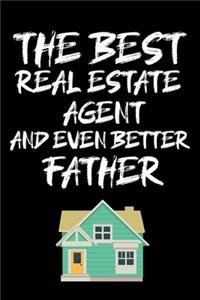 The Best Real Estate Agent and Even Better Father