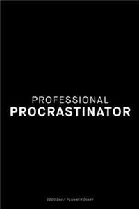 Professional Procrastinator