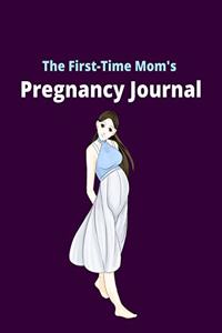 The First-Time Mom's Pregnancy Journal