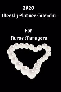 2020 Weekly Planner Calendar For Nurse Managers