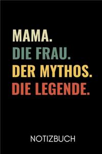 Mama. Die Frau. Der Mythos. Die Legende Notizbuch