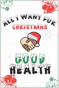 All I Want For Christmas Is Good Health