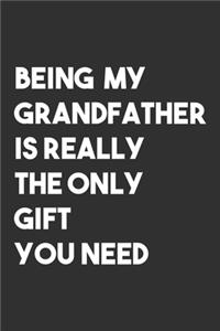 Being My Grandfather is The Only Gift You Need