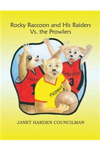 Rocky Raccoon and His Raiders vs. the Prowlers