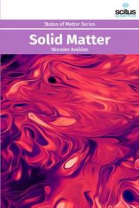Solid Matter