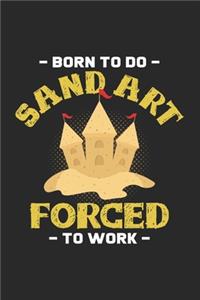 Born to do sand art