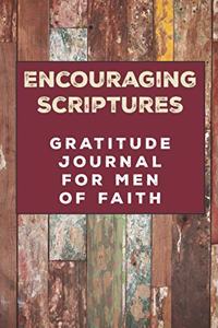 Encouraging Scriptures Gratitude Journal for Men of Faith