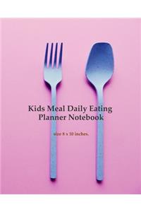 Kids Meal Daily Eating Planner Notebook