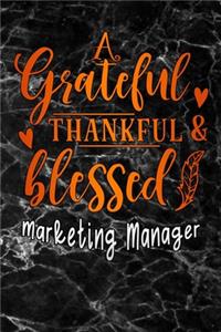 grateful thankful & blessed Marketing Manager