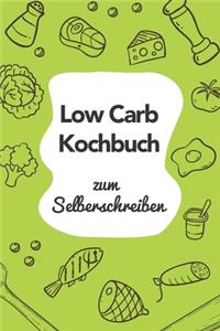 Low Carb Kochbuch zum Selberschreiben