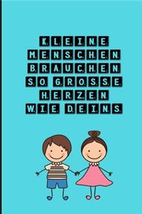 Kleine Menschen Brauchen So Grosse Herzen Wie Deins