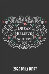 Daily Diary 2020 Dream Believe Achieve