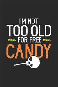 I'm Not Too Old For Free Candy