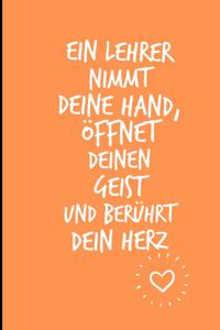 Ein Lehrer Nimmt Deine Hand, Öffnet Deinen Geist Und Berührt Dein Herz