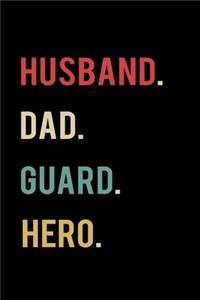 Husband Dad Guard Hero