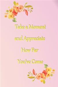 Take a moment to appreciate how far you've come
