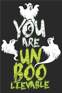 YOu are Unboolievable