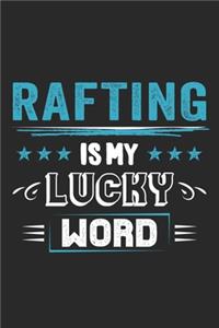 Rafting Is My Lucky Word