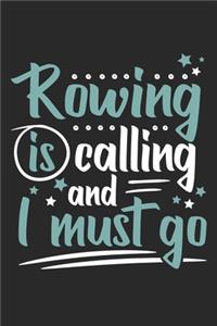 Rowing Is Calling And I Must Go
