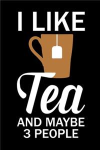 I Like Tea and Maybe 3 People