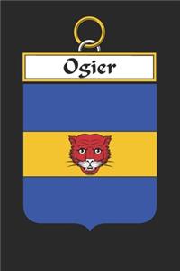 Ogier: Ogier Coat of Arms and Family Crest Notebook Journal (6 x 9 - 100 pages)