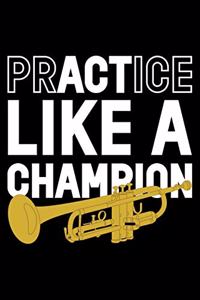 Practice Like A Champion