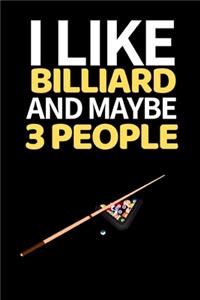 I Like Billiard And Maybe 3 People