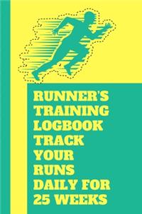Runner's Training Logbook Track Your Runs Daily for 25 Weeks