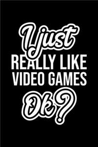 I Just Really Like Video Games Ok?