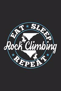 Eat Sleep Rock Climbing Repeat