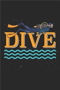 Dive: Diving Notebook Blank Line Family Journal Lined with Lines 6x9 120 Pages Checklist Record Book Take Notes Scuba Diver Planner Paper Christmas Gift f