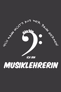 Mich kann nichts aus der Bahn werfen! Ich bin Musiklehrerin
