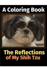 Reflections of My Shih Tzu: A Coloring Book