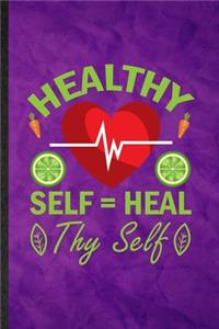 Healthy Self Heal Thy Self