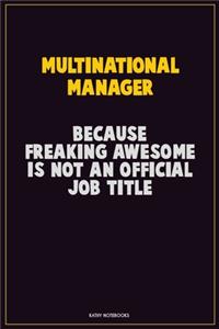 Multinational Manager, Because Freaking Awesome Is Not An Official Job Title